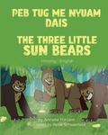 Cover: The Three Little Sun Bears (Hmong-English) - Language Lizard, LLC