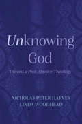 Cover: Unknowing God - Wipf and Stock Publishers