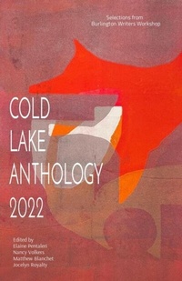 Abbildung von: Cold Lake Anthology 2022 - Cold Lake Publishing