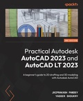 Cover: Practical Autodesk AutoCAD 2023 and AutoCAD LT 2023 - Packt Publishing Limited