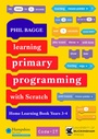 Cover: Learning Primary Programming with Scratch (Home Learning Book Years 3-4) - The University of Buckingham Press