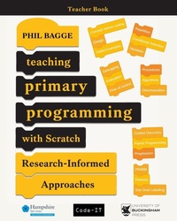 Enlarge image Cover: Teaching Primary Programming with Scratch Teacher Book - The University of Buckingham Press