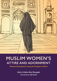 Abbildung von: Muslim Women's Attire and Adornment - Kube Publishing Ltd