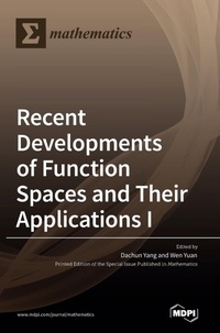 Enlarge image Cover: Recent Developments of Function Spaces and Their Applications I - MDPI AG