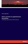 Cover: Bruenne und Helm im angelsaechsischen Beowulfliede - Hansebooks