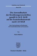 Bild: Die Anwendbarkeit der Bew&auml;hrungsvorschriften gem&auml;&szlig; &sect;&sect; 56 ff. StGB auf die Ersatzfreiheitsstrafe nach &sect; 43 StGB. - Duncker & Humblot