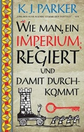 Cover: Wie man ein Imperium regiert und damit durchkommt - PANINI