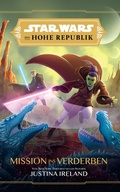 Cover: Star Wars:  Die Hohe Republik Mission ins Verderben - PANINI
