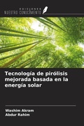 Cover: Tecnolog&iacute;a de pir&oacute;lisis mejorada basada en la energ&iacute;a solar - Ediciones Nuestro Conocimiento