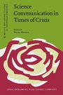 Cover: Science Communication in Times of Crisis - John Benjamins Publishing Company