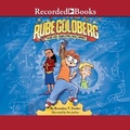Cover: Rube Goldberg and His Amazing Machines - Recorded Books, Inc.