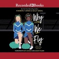 Cover: Why We Fly - Recorded Books, Inc.