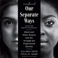 Cover: Our Separate Ways, with a New Preface and Epilogue - Ascent Audio