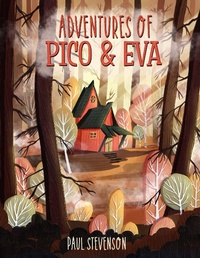 Enlarge image Cover: Adventures of Pico and Eva - Paul Stevenson