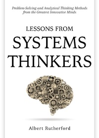 Enlarge image Cover: Lessons From Systems Thinkers (The Systems Thinker Series, #7) - Albert Rutherford