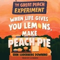 Cover: When Life Gives You Lemons, Make Peach Pie - Tantor Audio