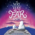 Cover: The Very, Very Far North - Tantor Audio