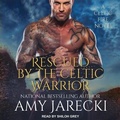 Cover: Rescued by the Celtic Warrior - Tantor Audio