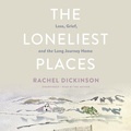 Cover: The Loneliest Places - Blackstone Publishing