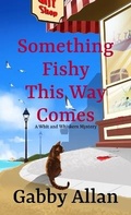 Cover: Something Fishy This Way Comes - Wheeler Publishing Large Print