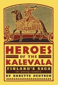 Cover: Heroes of the Kalevala - Greenpoint Books, LLC