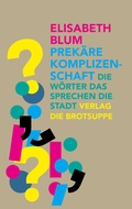 Cover: Prek&auml;re Komplizenschaft - brotsuppe