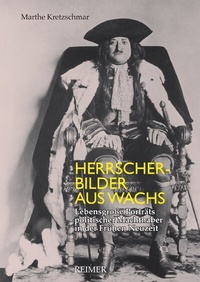 Abbildung von: Herrscherbilder aus Wachs - Reimer, Dietrich