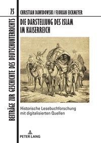 Abbildung von: Die Darstellung des Islam im Kaiserreich - Peter Lang Verlag