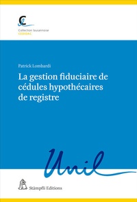 Abbildung von: La gestion fiduciaire de cédules hypothécaires de registre - Stämpfli Verlag
