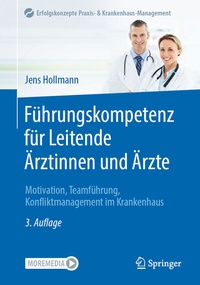Abbildung von: Führungskompetenz für Leitende Ärztinnen und Ärzte - Springer