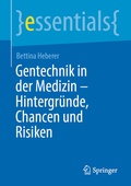 Cover: Gentechnik in der Medizin - Hintergr&uuml;nde, Chancen und Risiken - Springer