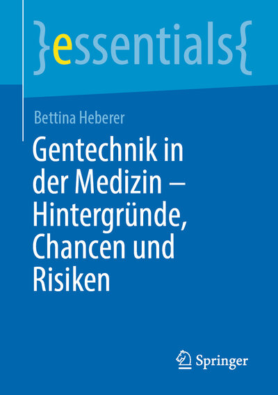 Abbildung von: Gentechnik in der Medizin - Hintergründe, Chancen und Risiken - Springer