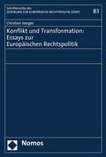 Cover: Konflikt und Transformation: Essays zur Europ&auml;ischen Rechtspolitik - Nomos