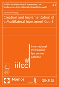 Cover: Creation and Implementation of a Multilateral Investment Court - Nomos