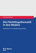 Cover: Die Fl&uuml;chtlingsthematik in den Medien - Nomos