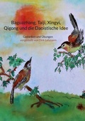 Cover: Baguazhang, Taiji, Xingyi, Qigong und die Daoistische Idee - BoD - Books on Demand