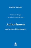 Cover: Aphorismen und andere Kr&auml;nkungen - Schneider bei wbv