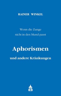 Abbildung von: Aphorismen und andere Kränkungen - Schneider bei wbv