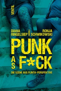 Abbildung von: PUNK as F*CK - Ventil Verlag