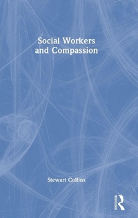 Enlarge image Cover: Social Workers and Compassion - Routledge