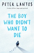 Cover: The Boy Who Didn't Want to Die - Scholastic