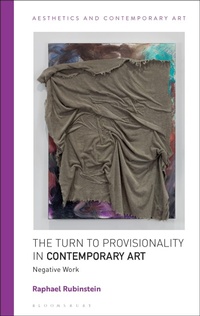 Enlarge image Cover: The Turn to Provisionality in Contemporary Art - Bloomsbury Academic
