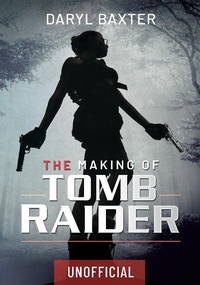 Abbildung von: The Making of Tomb Raider - White Owl