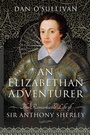 Cover: An Elizabethan Adventurer - Pen & Sword History
