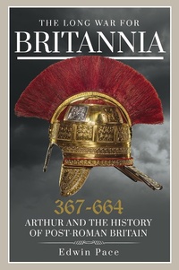 Abbildung von: The Long War for Britannia 367-664 - Pen & Sword Military