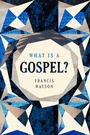 Cover: What Is a Gospel? - Wm B Eerdmans Publishing Co