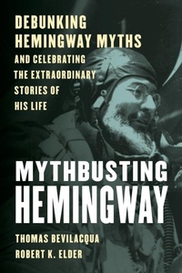 Enlarge image Cover: Mythbusting Hemingway - Taylor Trade Publishing