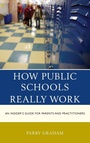 Cover: How Public Schools Really Work - Rowman & Littlefield Publishers