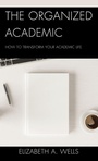 Cover: The Organized Academic - Rowman & Littlefield Publishers