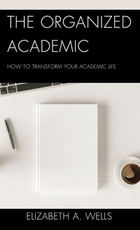 Enlarge image Cover: The Organized Academic - Rowman & Littlefield Publishers